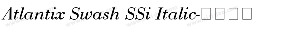 Atlantix Swash SSi Italic字体转换